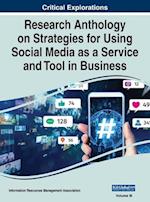 Research Anthology on Strategies for Using Social Media as a Service and Tool in Business, VOL 3 