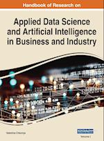 Handbook of Research on Applied Data Science and Artificial Intelligence in Business and Industry, VOL 1 