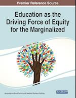 Education as the Driving Force of Equity for the Marginalized 