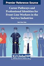 Career Pathways and Professional Identities for Front-Line Workers in the Service Industries