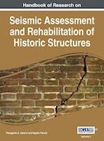 Handbook of Research on Seismic Assessment and Rehabilitation of Historic Structures, Vol 1 