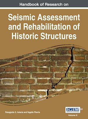 Handbook of Research on Seismic Assessment and Rehabilitation of Historic Structures, Vol 2