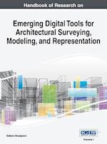 Handbook of Research on Emerging Digital Tools for Architectural Surveying, Modeling, and Representation, VOL 1 