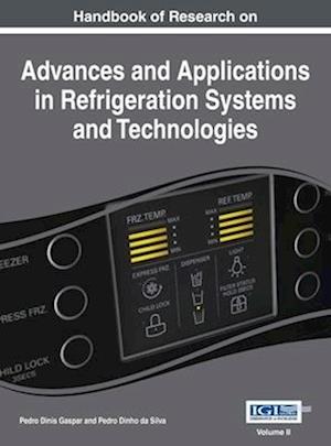 Handbook of Research on Advances and Applications in Refrigeration Systems and Technologies, Vol 2
