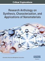Research Anthology on Synthesis, Characterization, and Applications of Nanomaterials, VOL 1 
