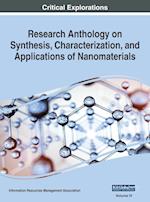 Research Anthology on Synthesis, Characterization, and Applications of Nanomaterials, VOL 4 