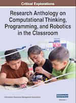Research Anthology on Computational Thinking, Programming, and Robotics in the Classroom, VOL 1 