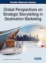 Global Perspectives on Strategic Storytelling in Destination Marketing 