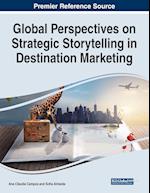 Global Perspectives on Strategic Storytelling in Destination Marketing 