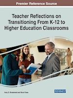 Teacher Reflections on Transitioning From K-12 to Higher Education Classrooms 