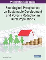 Sociological Perspectives on Sustainable Development and Poverty Reduction in Rural Populations 