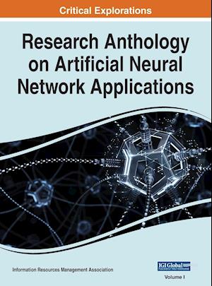 Research Anthology on Artificial Neural Network Applications, VOL 1