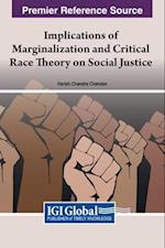 Implications of Marginalization and Critical Race Theory on Social Justice 