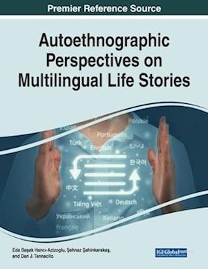 Autoethnographic Perspectives on Multilingual Life Stories