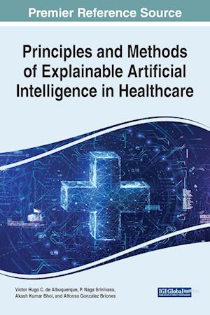 Principles and Methods of Explainable Artificial Intelligence in Healthcare