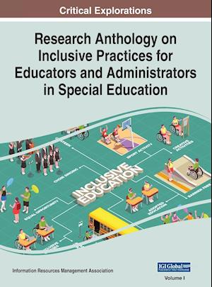 Research Anthology on Inclusive Practices for Educators and Administrators in Special Education, VOL 1