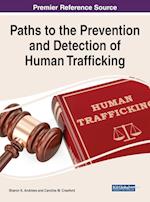 Paths to the Prevention and Detection of Human Trafficking 