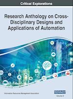 Research Anthology on Cross-Disciplinary Designs and Applications of Automation, VOL 2 