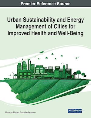 Urban Sustainability and Energy Management of Cities for Improved Health and Well-Being