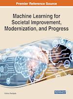 Machine Learning for Societal Improvement, Modernization, and Progress 