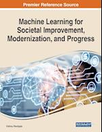 Machine Learning for Societal Improvement, Modernization, and Progress 