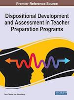 Dispositional Development and Assessment in Teacher Preparation Programs 