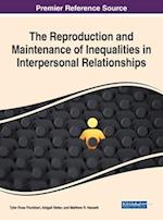 The Reproduction and Maintenance of Inequalities in Interpersonal Relationships 
