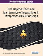 The Reproduction and Maintenance of Inequalities in Interpersonal Relationships 