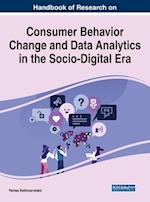 Handbook of Research on Consumer Behavior Change and Data Analytics in the Socio-Digital Era