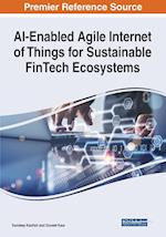 AI-Enabled Agile Internet of Things for Sustainable FinTech Ecosystems 