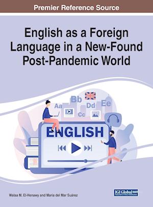 English as a Foreign Language in a New-Found Post-Pandemic World