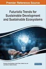 Futuristic Trends for Sustainable Development and Sustainable Ecosystems 