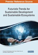 Futuristic Trends for Sustainable Development and Sustainable Ecosystems 