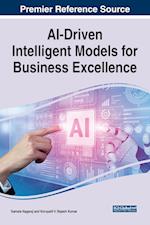 AI-Driven Intelligent Models for Business Excellence 