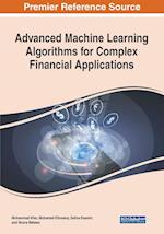 Advanced Machine Learning Algorithms for Complex Financial Applications 