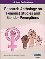 Research Anthology on Feminist Studies and Gender Perceptions