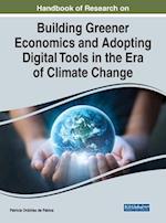 Handbook of Research on Building Greener Economics and Adopting Digital Tools in the Era of Climate Change 