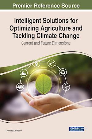 Intelligent Solutions for Optimizing Agriculture and Tackling Climate Change