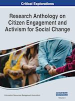 Research Anthology on Citizen Engagement and Activism for Social Change, VOL 1 