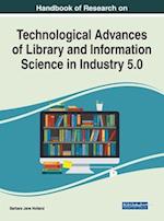Handbook of Research on Technological Advances of Library and Information Science in Industry 5.0 