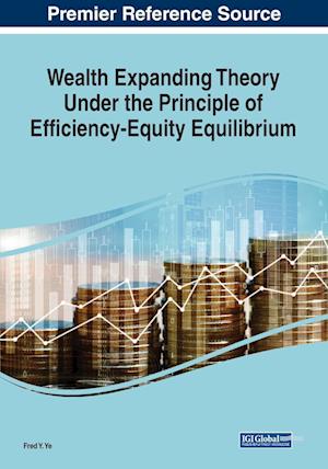 Wealth Expanding Theory Under the Principle of Efficiency-Equity Equilibrium