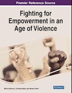 Fighting for Empowerment in an Age of Violence 