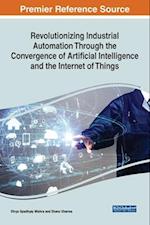Revolutionizing Industrial Automation Through the Convergence of Artificial Intelligence and the Internet of Things 