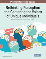 Rethinking Perception and Centering the Voices of Unique Individuals