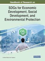 Handbook of Research on SDGs for Economic Development, Social Development, and Environmental Protection