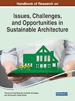 Handbook of Research on Issues, Challenges, and Opportunities in Sustainable Architecture 