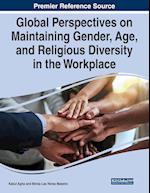 Global Perspectives on Maintaining Gender, Age, and Religious Diversity in the Workplace 