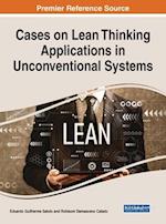 Cases on Lean Thinking Applications in Unconventional Systems 