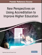 New Perspectives on Using Accreditation to Improve Higher Education 