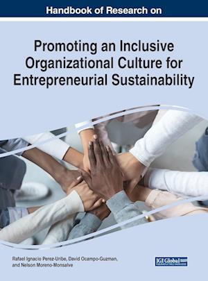 Handbook of Research on Promoting an Inclusive Organizational Culture for Entrepreneurial Sustainability